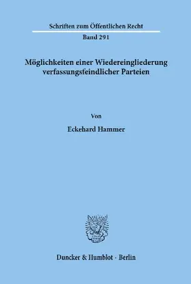 Möglichkeiten einer Wiedereingliederung verfassungsfeindlicher Parteien.