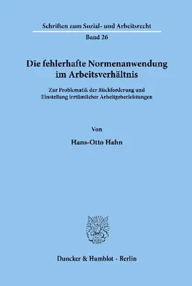 Die fehlerhafte Normenanwendung im Arbeitsverhältnis.