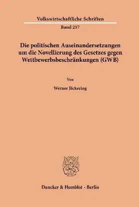 Die politischen Auseinandersetzungen um die Novellierung des Gesetzes gegen Wettbewerbsbeschränkungen (GWB).