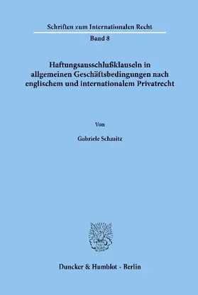 Haftungsausschlußklauseln in allgemeinen Geschäftsbedingungen nach englischem und internationalem Privatrecht.