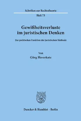 Gewißheitsverluste im juristischen Denken.