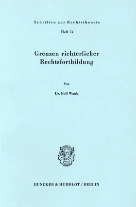 Grenzen richterlicher Rechtsfortbildung.