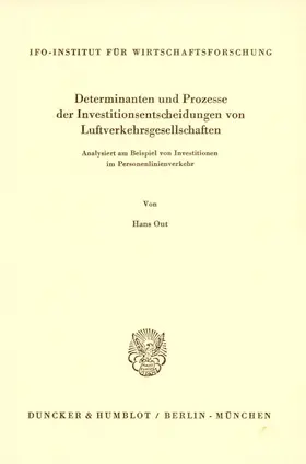 Determinanten und Prozesse der Investitionsentscheidungen von Luftverkehrsgesellschaften.