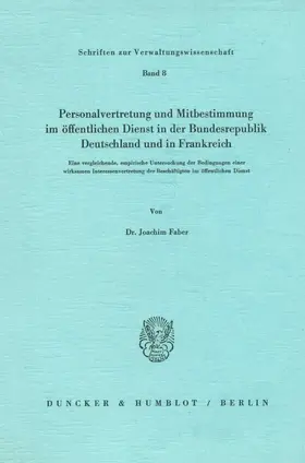Personalvertretung und Mitbestimmung im öffentlichen Dienst in der Bundesrepublik Deutschland und in Frankreich.