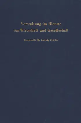 Verwaltung im Dienste von Wirtschaft und Gesellschaft.