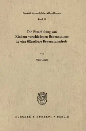 Die Einschulung von Kindern verschiedenen Bekenntnisses in eine öffentliche Bekenntnisschule.