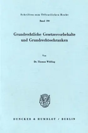 Grundrechtliche Gesetzesvorbehalte und Grundrechtsschranken.