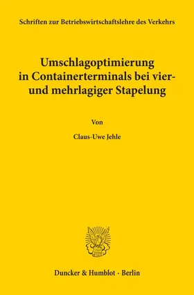 Umschlagoptimierung in Containerterminals bei vier- und mehrlagiger Stapelung.