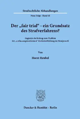 Der "fair trial' - ein Grundsatz des Strafverfahrens?
