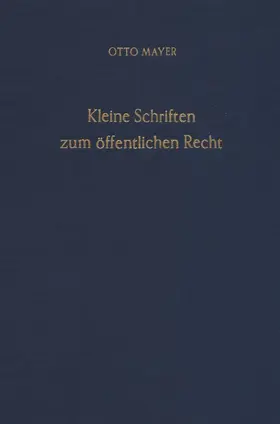 Kleine Schriften zum öffentlichen Recht.