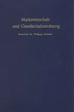 Marktwirtschaft und Gesellschaftsordnung.