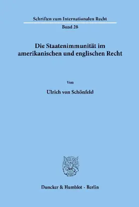 Die Staatenimmunität im amerikanischen und englischen Recht.
