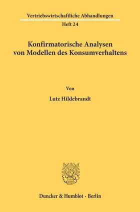 Konfirmatorische Analysen von Modellen des Konsumverhaltens
