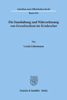 Die Innehabung und Wahrnehmung von Grundrechten im Kindesalter.