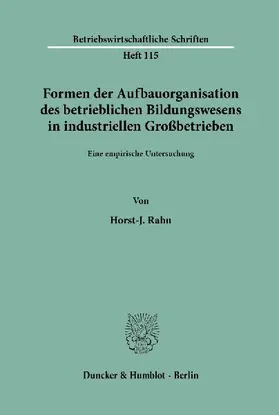 Formen der Aufbauorganisation des betrieblichen Bildungswesens in industriellen Großbetrieben.