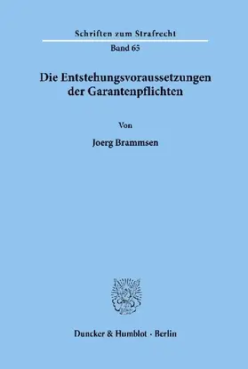 Die Entstehungsvoraussetzungen der Garantenpflichten.