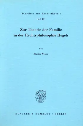Zur Theorie der Familie in der Rechtsphilosophie Hegels.