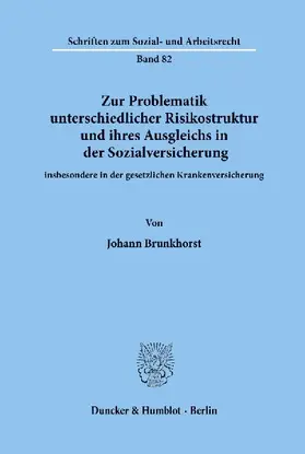Zur Problematik unterschiedlicher Risikostruktur und ihres Ausgleichs in der Sozialversicherung