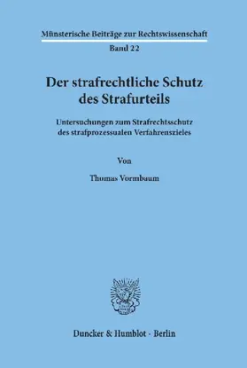 Der strafrechtliche Schutz des Strafurteils.