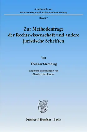 Zur Methodenfrage der Rechtswissenschaft und andere juristische Schriften.