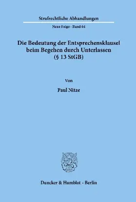 Die Bedeutung der Entsprechensklausel beim Begehen durch Unterlassen (§ 13 StGB).