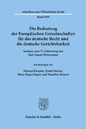 Die Bedeutung der Europäischen Gemeinschaften für das deutsche Recht und die deutsche Gerichtsbarkeit.