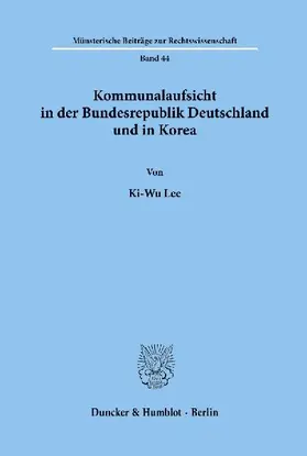 Kommunalaufsicht in der Bundesrepublik Deutschland und in Korea.