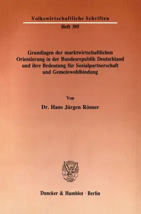 Grundlagen der marktwirtschaftlichen Orientierung in der Bundesrepublik Deutschland und ihre Bedeutung für Sozialpartnerschaft und Gemeinwohlbindung.
