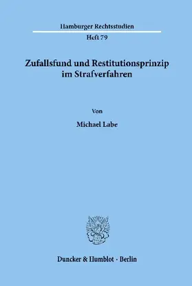 Zufallsfund und Restitutionsprinzip im Strafverfahren.