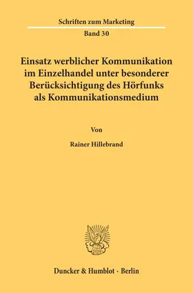 Einsatz werblicher Kommunikation im Einzelhandel unter besonderer Berücksichtigung des Hörfunks als Kommunikationsmedium.