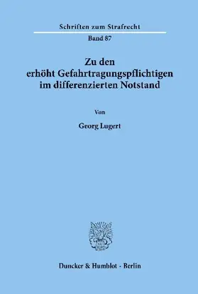 Zu den erhöht Gefahrtragungspflichtigen im differenzierten Notstand.