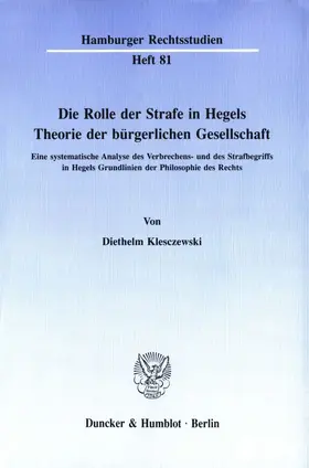 Die Rolle der Strafe in Hegels Theorie der bürgerlichen Gesellschaft.