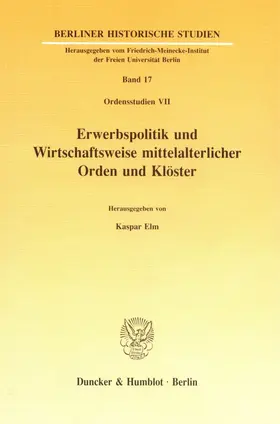 Erwerbspolitik und Wirtschaftsweise mittelalterlicher Orden und Klöster.