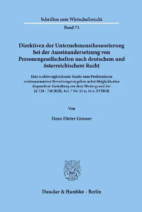 Direktiven der Unternehmensthesaurierung bei der Auseinandersetzung von Personengesellschaften nach deutschem und österreichischem Recht.