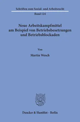 Neue Arbeitskampfmittel am Beispiel von Betriebsbesetzungen und Betriebsblockaden.