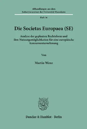 Die Societas Europaea (SE).