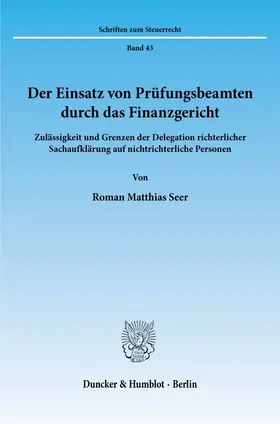 Der Einsatz von Prüfungsbeamten durch das Finanzgericht.