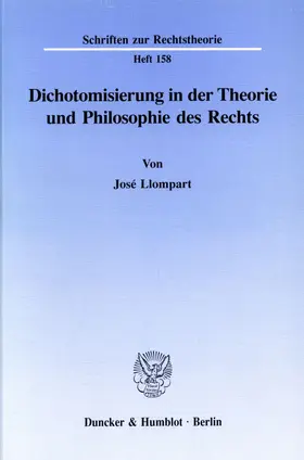Dichotomisierung in der Theorie und Philosophie des Rechts.