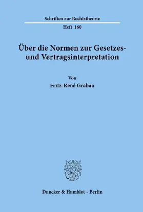 Über die Normen zur Gesetzes- und Vertragsinterpretation.