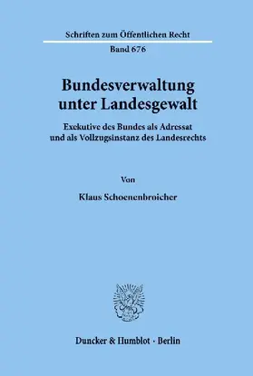 Bundesverwaltung unter Landesgewalt.