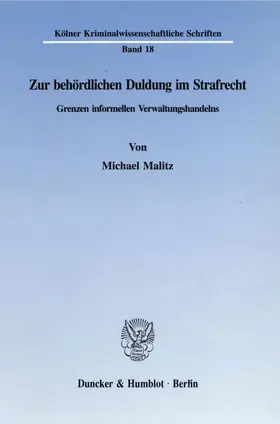 Zur behördlichen Duldung im Strafrecht.