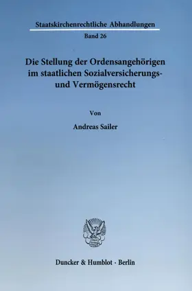 Die Stellung der Ordensangehörigen im staatlichen Sozialversicherungs- und Vermögensrecht.