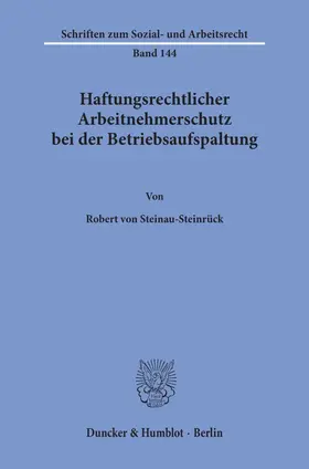 Haftungsrechtlicher Arbeitnehmerschutz bei der Betriebsaufspaltung.