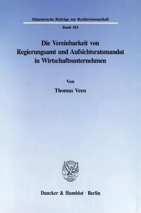 Die Vereinbarkeit von Regierungsamt und Aufsichtsratsmandat in Wirtschaftsunternehmen.