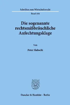 Die sogenannte rechtsmißbräuchliche Anfechtungsklage.