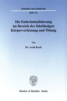 Die Entkriminalisierung im Bereich der fahrlässigen Körperverletzung und Tötung.