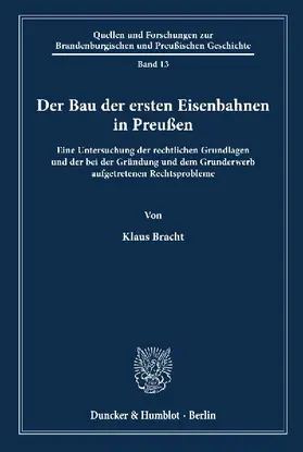 Der Bau der ersten Eisenbahnen in Preußen.