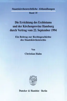 Die Errichtung des Erzbistums und der Kirchenprovinz Hamburg durch Vertrag vom 22. September 1994.