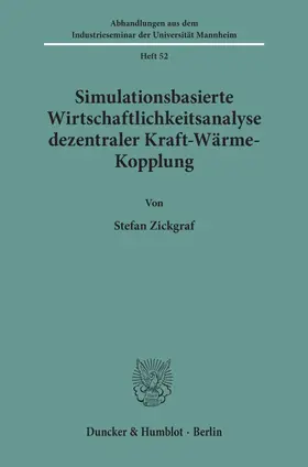 Simulationsbasierte Wirtschaftlichkeitsanalyse dezentraler Kraft-Wärme-Kopplung.