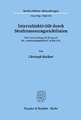 Intersubjektivität durch Strafzumessungsrichtlinien.